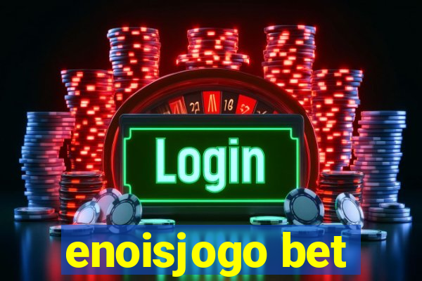 enoisjogo bet